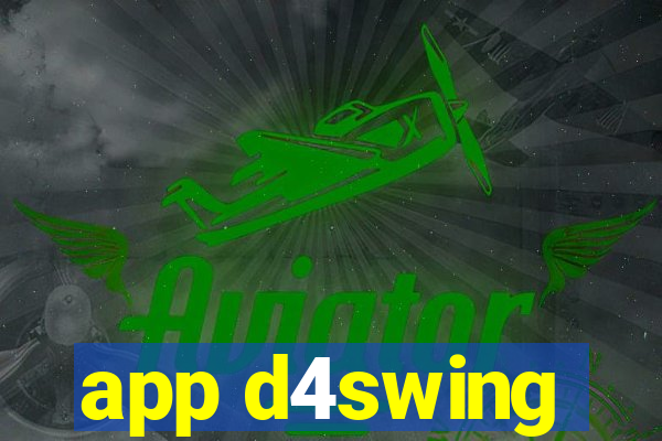 app d4swing