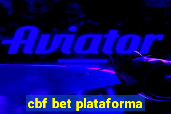 cbf bet plataforma