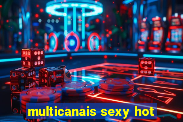 multicanais sexy hot