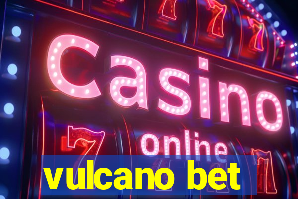 vulcano bet