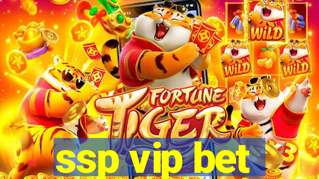 ssp vip bet