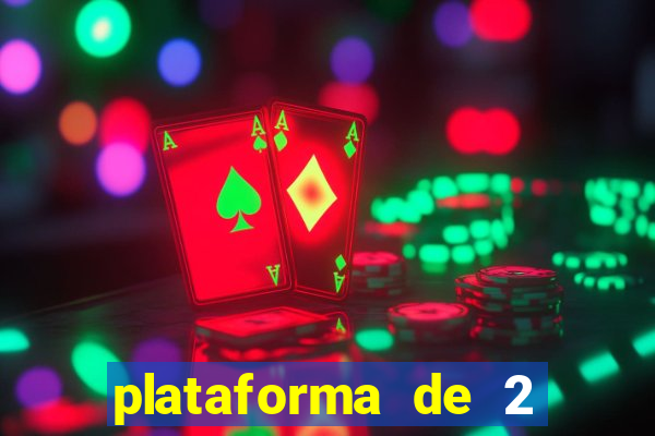 plataforma de 2 reais cassino