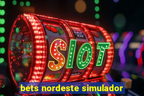 bets nordeste simulador