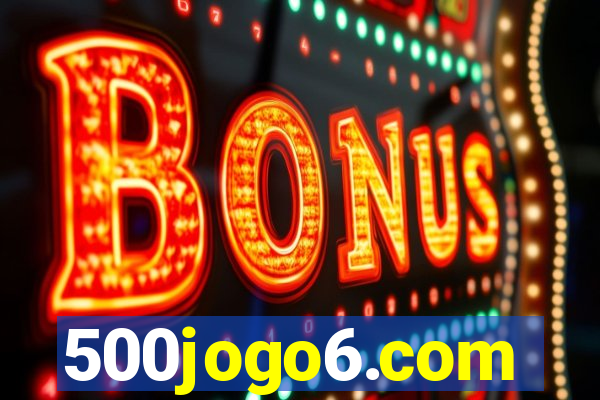 500jogo6.com