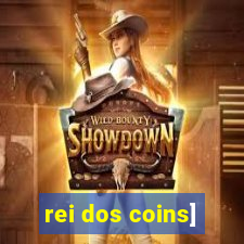 rei dos coins]