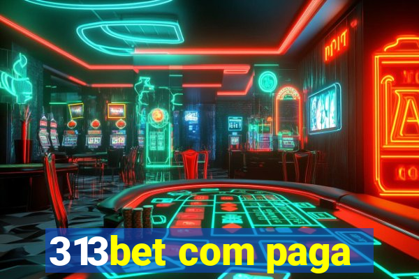 313bet com paga