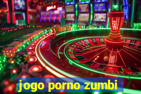 jogo porno zumbi