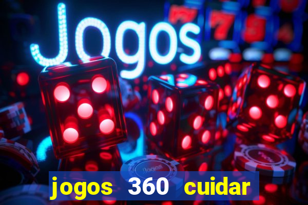 jogos 360 cuidar de bebe