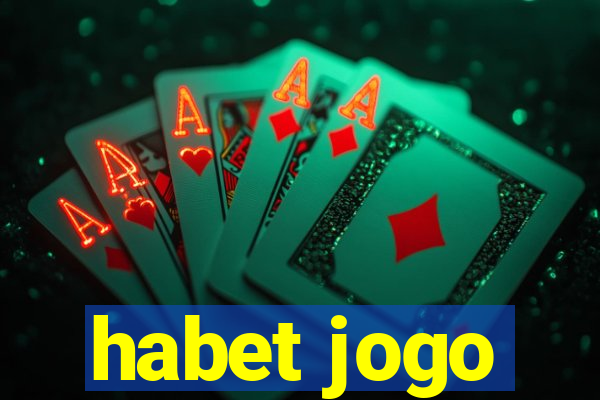 habet jogo