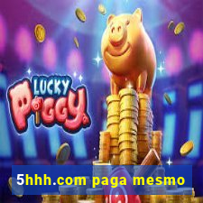 5hhh.com paga mesmo