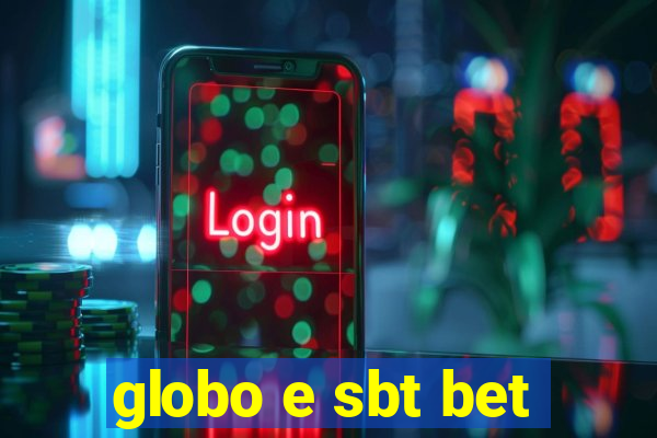 globo e sbt bet