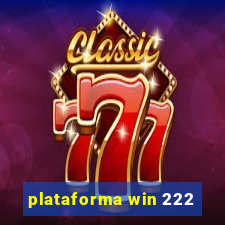 plataforma win 222