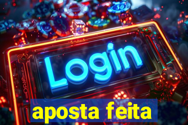 aposta feita