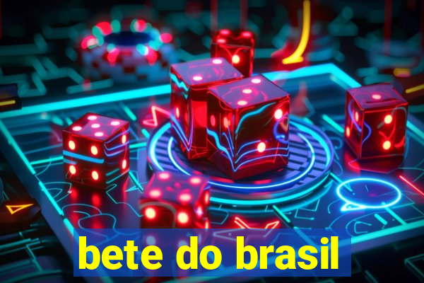 bete do brasil