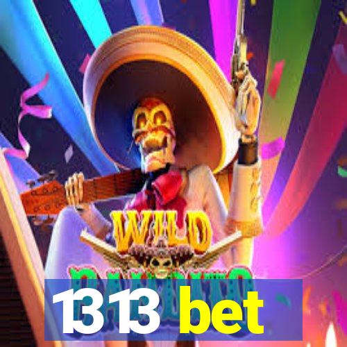 1313 bet