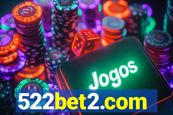 522bet2.com