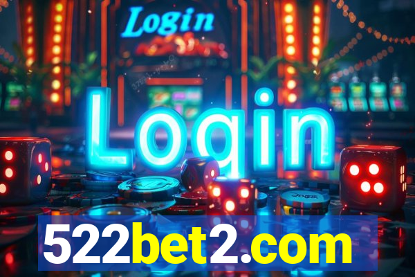 522bet2.com