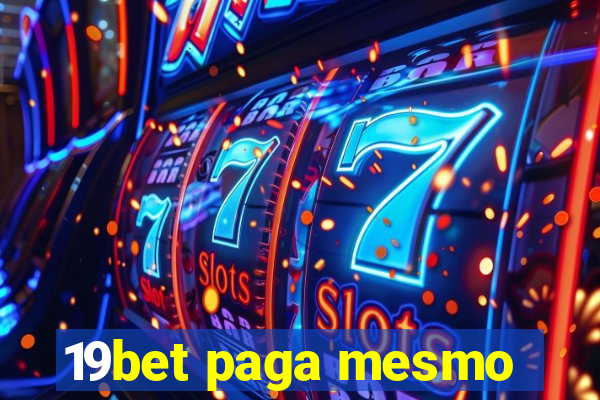 19bet paga mesmo