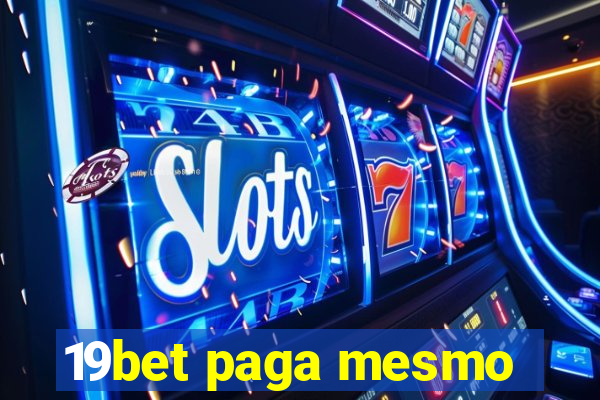 19bet paga mesmo