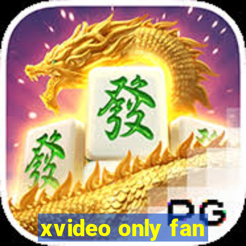 xvideo only fan