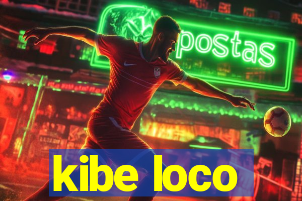 kibe loco