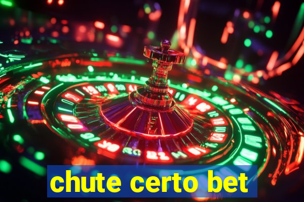 chute certo bet