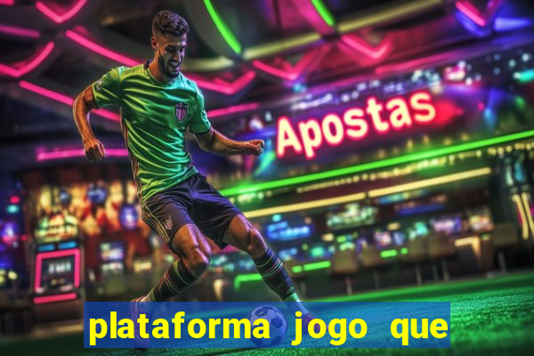 plataforma jogo que paga no cadastro