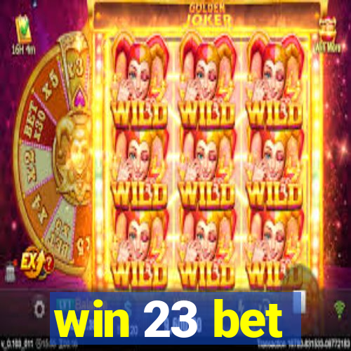 win 23 bet