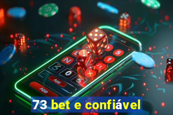 73 bet e confiável