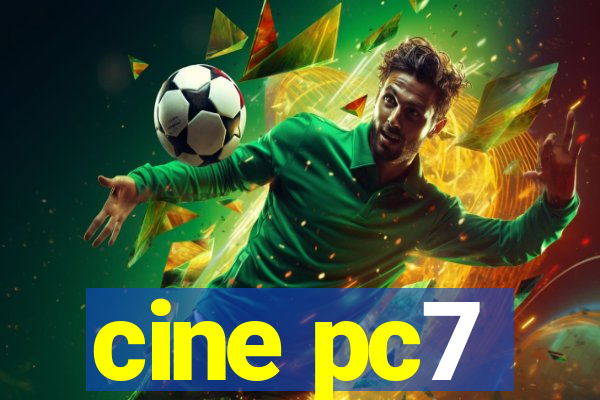 cine pc7