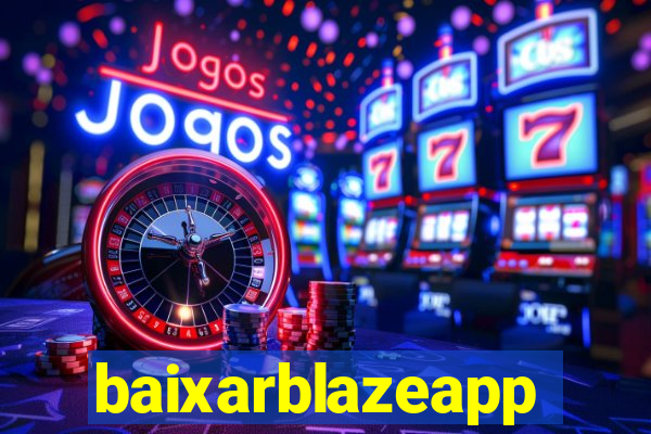 baixarblazeapp