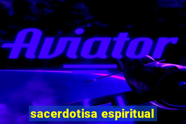 sacerdotisa espiritual