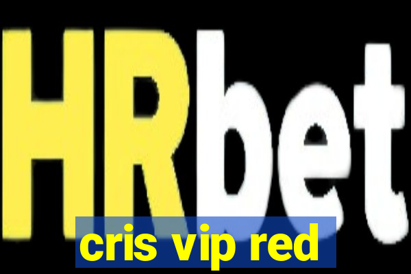 cris vip red