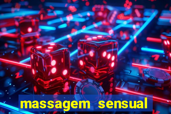 massagem sensual novo hamburgo