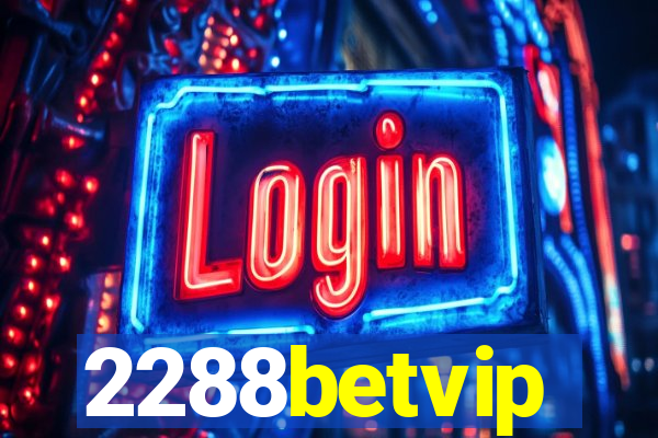 2288betvip