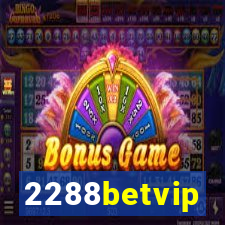 2288betvip