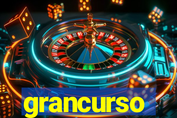 grancurso