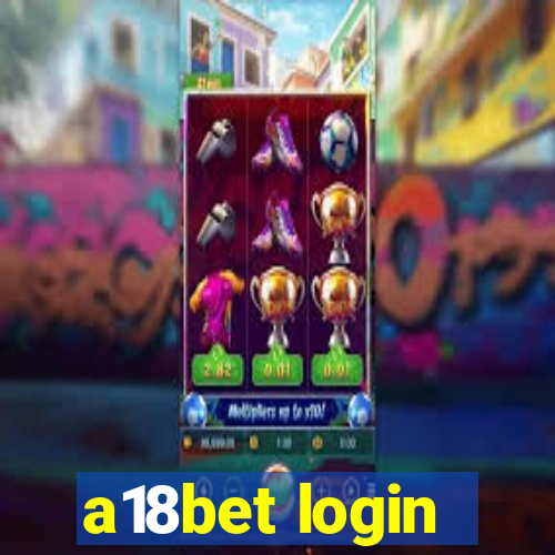 a18bet login