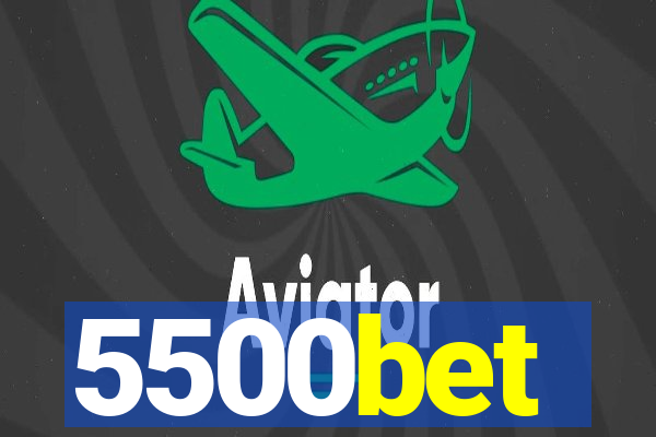 5500bet