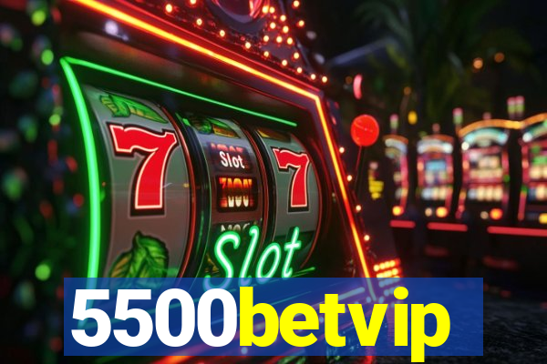 5500betvip