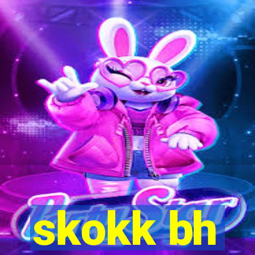 skokk bh