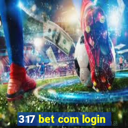 317 bet com login