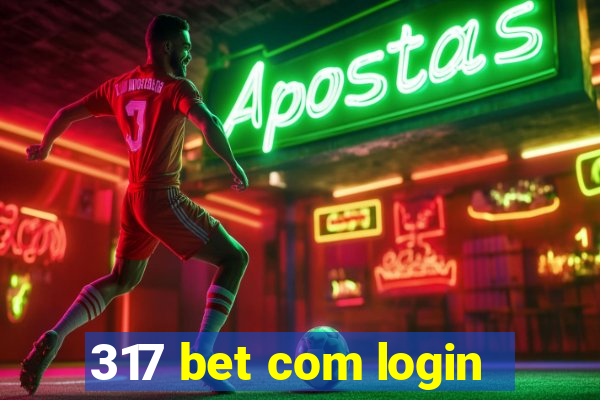 317 bet com login