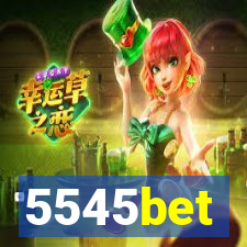 5545bet