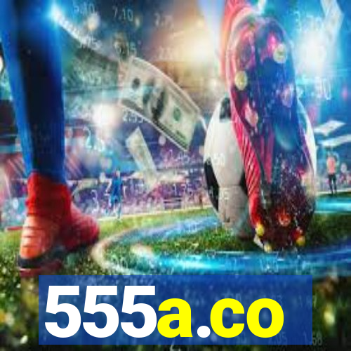 555a.co