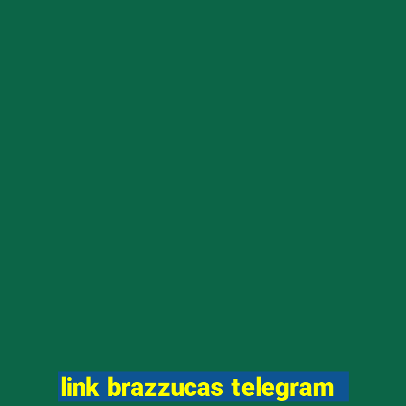 link brazzucas telegram