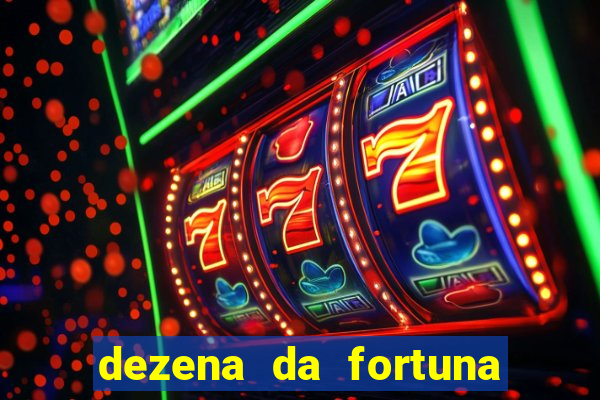 dezena da fortuna como funciona