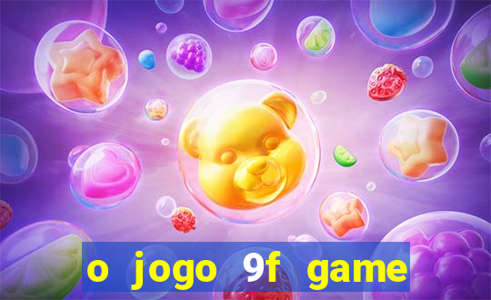 o jogo 9f game paga mesmo