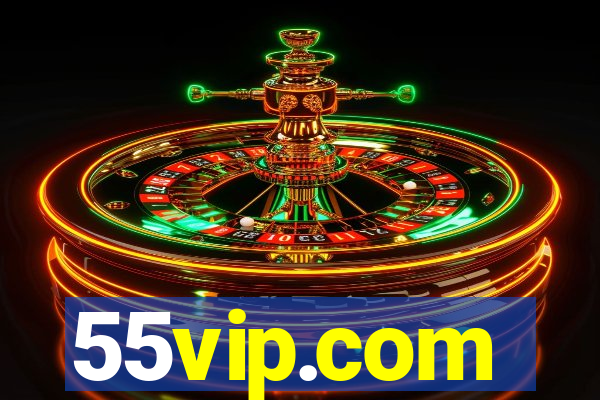 55vip.com