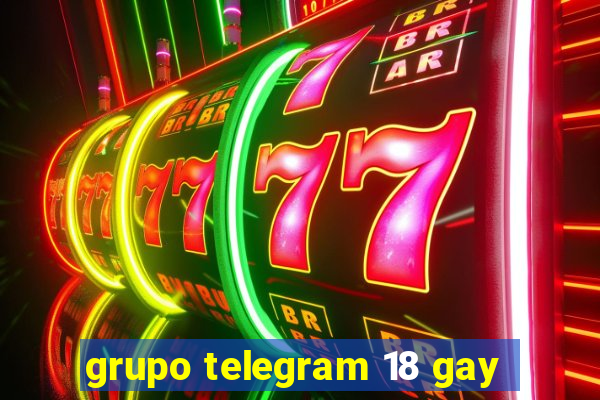 grupo telegram 18 gay